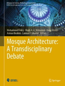 Mosque Architecture: A Transdisciplinary Debate【電子書籍】