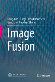 Image Fusion【電子書籍】[ Gang Xiao ]