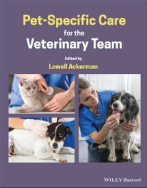 Pet-Specific Care for the Veterinary Team【電子書籍】