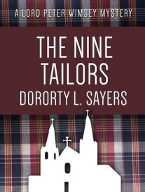 The Nine Tailors【電子書籍】[ Dorothy L. Sayers ]