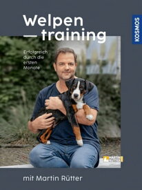 Welpentraining mit Martin R?tter Erfolgreich durch die ersten Monate【電子書籍】[ Martin R?tter ]