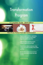 Transformation Program A Complete Guide - 2019 Edition【電子書籍】[ Gerardus Blokdyk ]