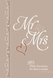 Mr & Mrs 365 Daily Devotions for Busy Couples【電子書籍】[ BroadStreet Publishing Group LLC ]