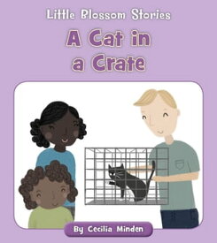 A Cat in a Crate【電子書籍】[ Cecilia Minden ]