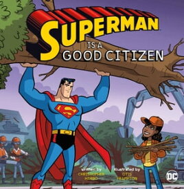 Superman Is a Good Citizen【電子書籍】[ Christopher Harbo ]