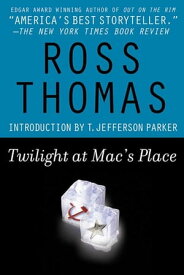 Twilight at Mac's Place A McCorkle and Padillo Mystery【電子書籍】[ Ross Thomas ]