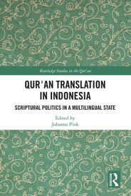 Qur'an Translation in Indonesia Scriptural Politics in a Multilingual State【電子書籍】