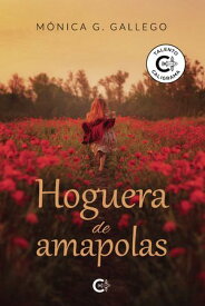 Hoguera de amapolas【電子書籍】[ M?nica G. Gallego ]