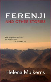 Ferenji and other stories【電子書籍】[ Helena Mulkerns ]