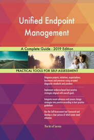 Unified Endpoint Management A Complete Guide - 2019 Edition【電子書籍】[ Gerardus Blokdyk ]
