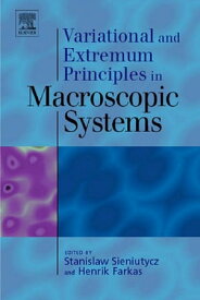 Variational and Extremum Principles in Macroscopic Systems【電子書籍】[ Stanislaw Sieniutycz ]