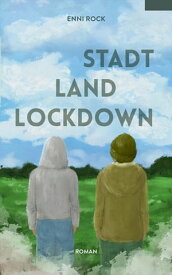 Stadt. Land. Lockdown.【電子書籍】[ Enni Rock ]