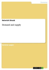 Demand and supply【電子書籍】[ Heinrich Struck ]