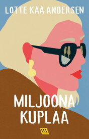 Miljoona kuplaa【電子書籍】[ Lotte Kaa Andersen ]