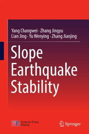 Slope Earthquake Stability【電子書籍】[ Yang Changwei ]