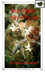 Sea Stars: Stars of the Sea: Educational Version【電子書籍】[ Caitlind L. Alexander ]