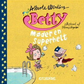 Betty 8 - Betty m?der en superhelt - Lyt&l?s【電子書籍】[ Rasmus Bregnh?i ]