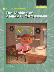The Making of Animal Crossing【電子書籍】[ Josh Gregory ]