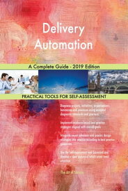 Delivery Automation A Complete Guide - 2019 Edition【電子書籍】[ Gerardus Blokdyk ]