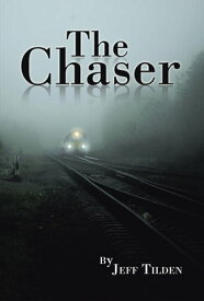 The Chaser【電子書籍】[ Jeff Tilden ]