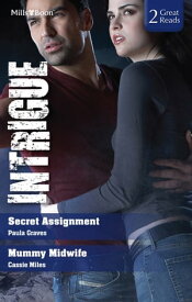 Secret Assignment/Mummy Midwife【電子書籍】[ Cassie Miles ]