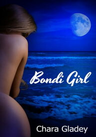 Bondi Girl【電子書籍】[ Chara Gladey ]