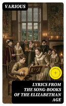 Lyrics from the Song-Books of the Elizabethan Age