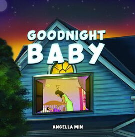 GOODNIGHT BABY 【電子書籍】[ Angella Min ]