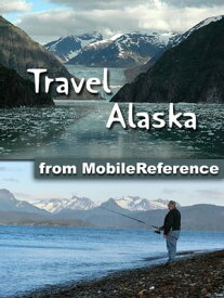 Travel Alaska Illustrated Guide and Maps【電子書籍】[ MobileReference ]