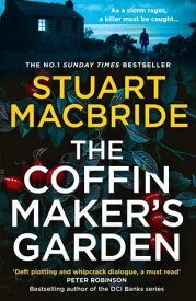 The Coffinmaker’s Garden【電子書籍】[ Stuart MacBride ]