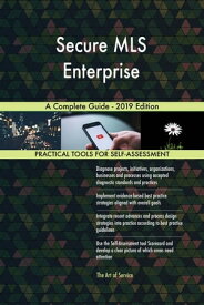Secure MLS Enterprise A Complete Guide - 2019 Edition【電子書籍】[ Gerardus Blokdyk ]