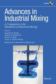 Advances in Industrial Mixing A Companion to the Handbook of Industrial Mixing【電子書籍】