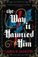 The Way It Haunted Him