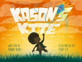 Kason's Kite【電子書籍】[ Donna Renee ]