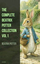 The Complete Beatrix Potter Collection vol 1