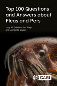 Top 100 Questions and Answers about Fleas and Pets【電子書籍】[ Hany Elsheikha ]