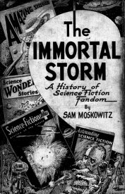 The Immortal Storm【電子書籍】[ Sam Moskowitz ]