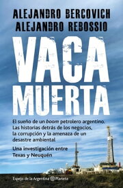 Vaca muerta【電子書籍】[ Alejandro Bercovich ]