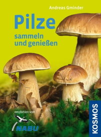 Pilze sammeln und genie?en【電子書籍】[ Andreas Gminder ]
