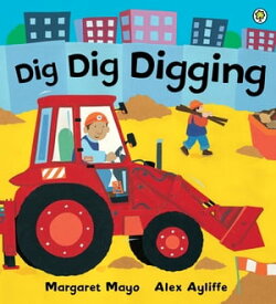 Dig Dig Digging【電子書籍】[ Margaret Mayo ]