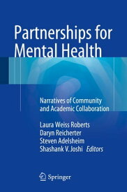 Partnerships for Mental Health Narratives of Community and Academic Collaboration【電子書籍】