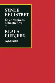 Synderegistret En angergivens betragtninger【電子書籍】[ Klaus Rifbjerg ]