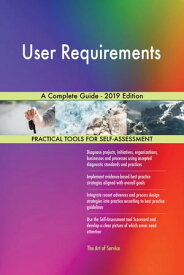 User Requirements A Complete Guide - 2019 Edition【電子書籍】[ Gerardus Blokdyk ]