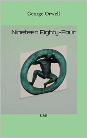 NINETEEN EIGHTY-FOUR【電子書籍】[ George Orwell ]