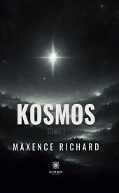 Kosmos - Tome 1【電子書籍】[ Maxence Richard ]