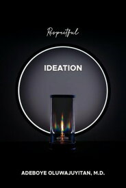 Respectful Ideation【電子書籍】[ Adeboye Oluwajuyitan, M.D. ]