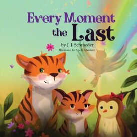 Every Moment the Last【電子書籍】[ J. J. Schroeder ]
