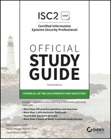 ISC2 CISSP Certified Information Systems Security Professional Official Study Guide【電子書籍】[ Mike Chapple ]