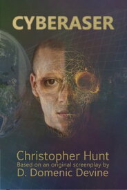 Cyberaser【電子書籍】[ Christopher Hunt ]