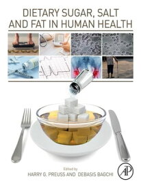 Dietary Sugar, Salt and Fat in Human Health【電子書籍】